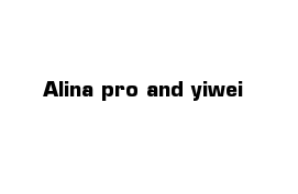 Alina pro and yiwei